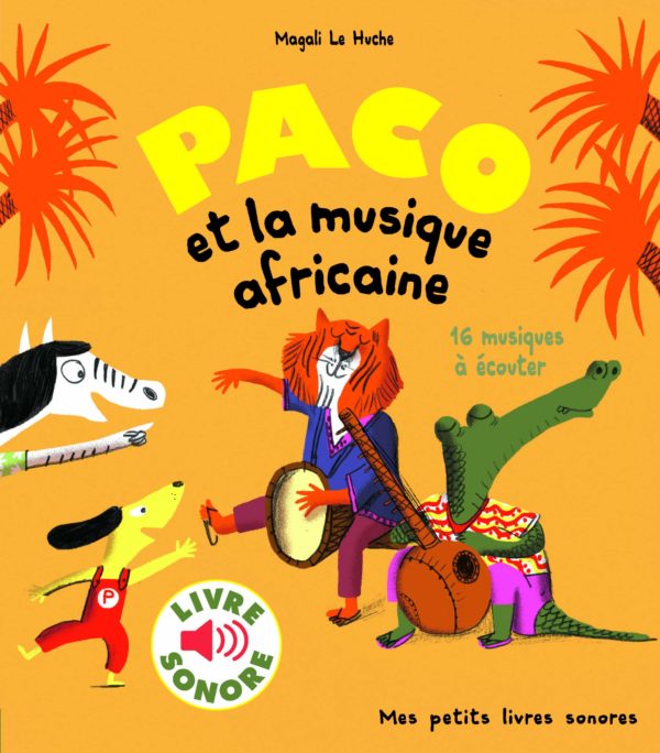 PACO et la musique africaine - Mes petits livres sonores